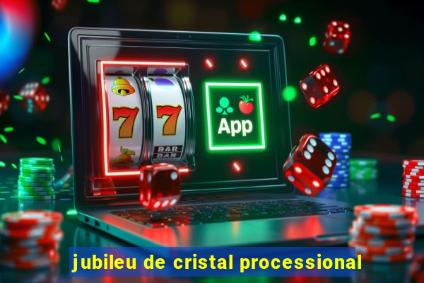 jubileu de cristal processional